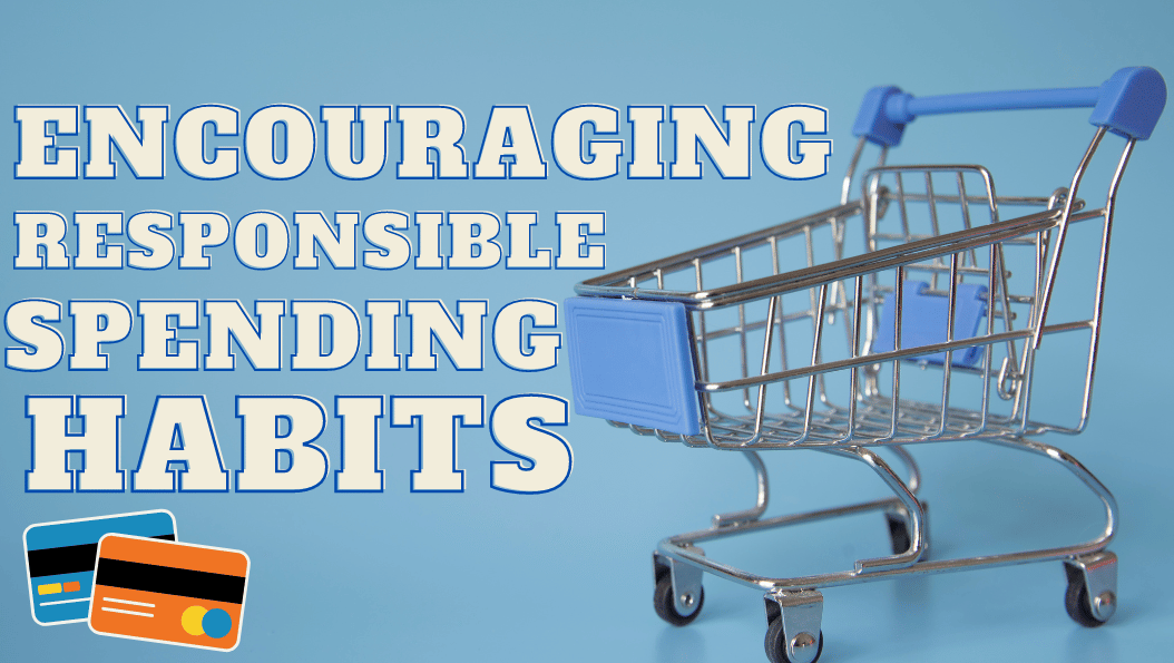 Encouraging Responsible Spending Habits